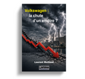 VOLKSWAGEN : LA CHUTE D'UN EMPIRE ?