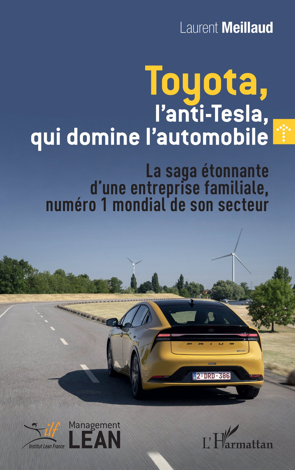 Toyota, l'anti Tesla qui domine l'automobile.
